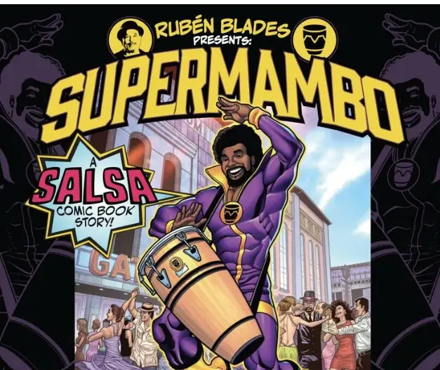 Supermambo: El innovador cómic de salsa que cuenta con Rubén Blades