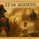 Efemérides del 22 de agosto: Historia y sucesos que marcaron el mundo