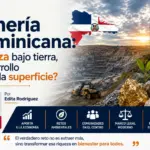 Minería en República Dominicana: ¿Riqueza real o desarrollo sostenible?